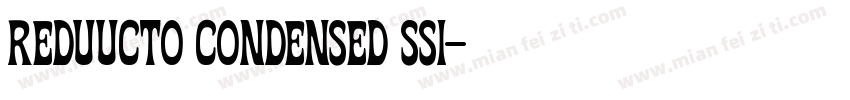 REDUUCTO CONDENSED SSI字体转换